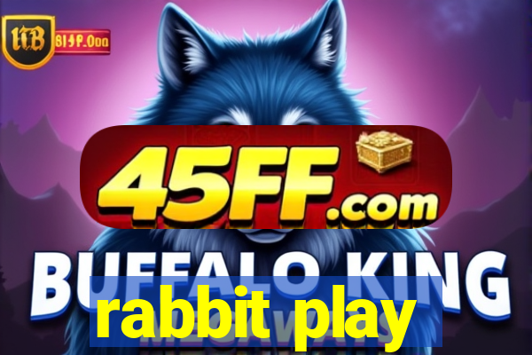 rabbit play